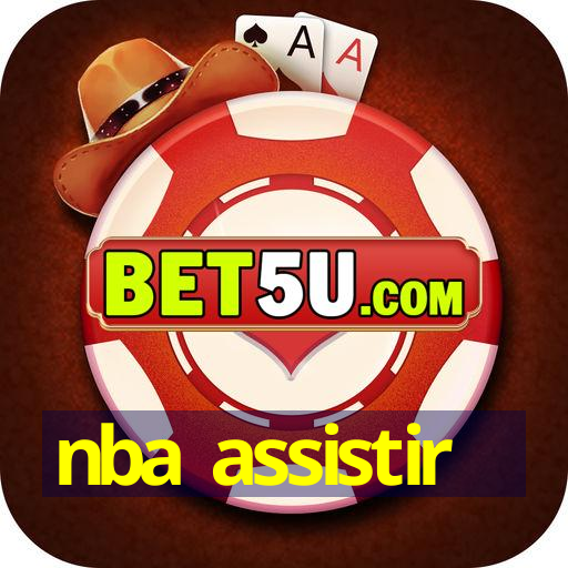 nba assistir